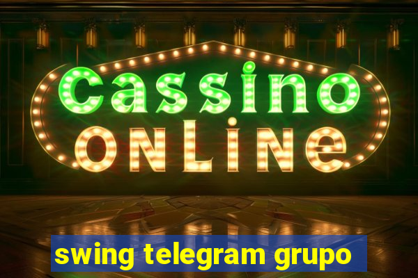 swing telegram grupo